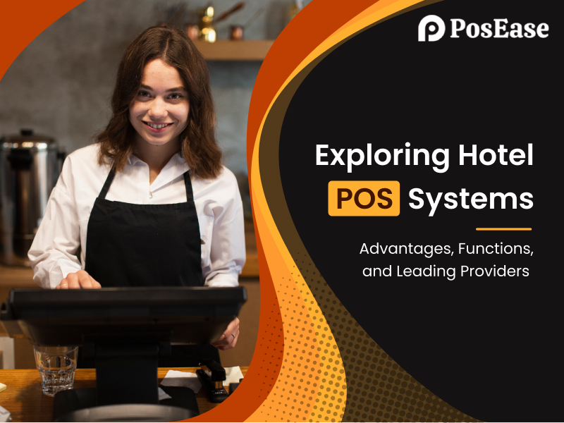 Unlocking Efficiency and Excellence: Exploring Hotel POS Systems