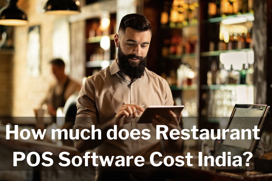 How much does Restaurant POS Software Cost in India?