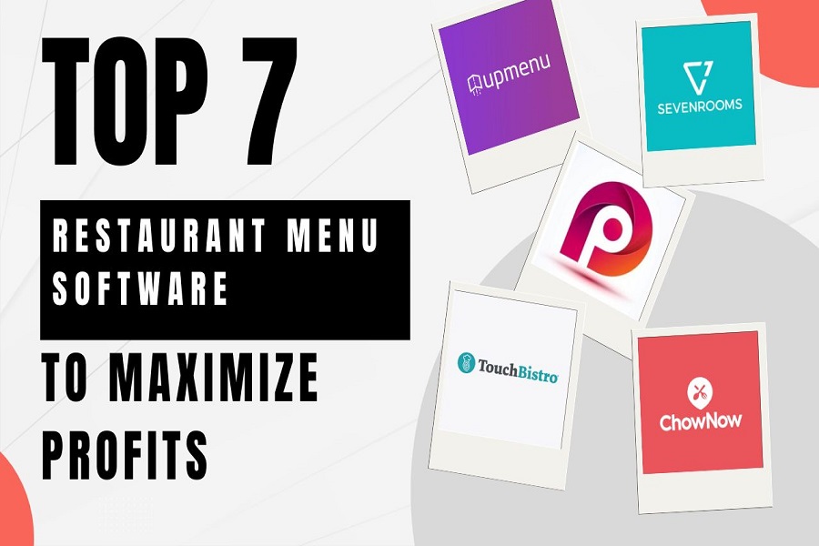 Top 7 Restaurant Menu Software Solutions to Maximize Profits